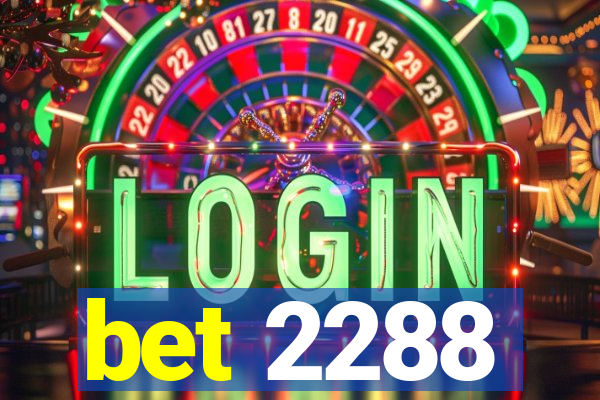 bet 2288